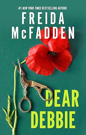 Dear Debbie by Freida McFadden book cover featuring a vibrant red poppy flower and ornate golden scissors on a deep green background