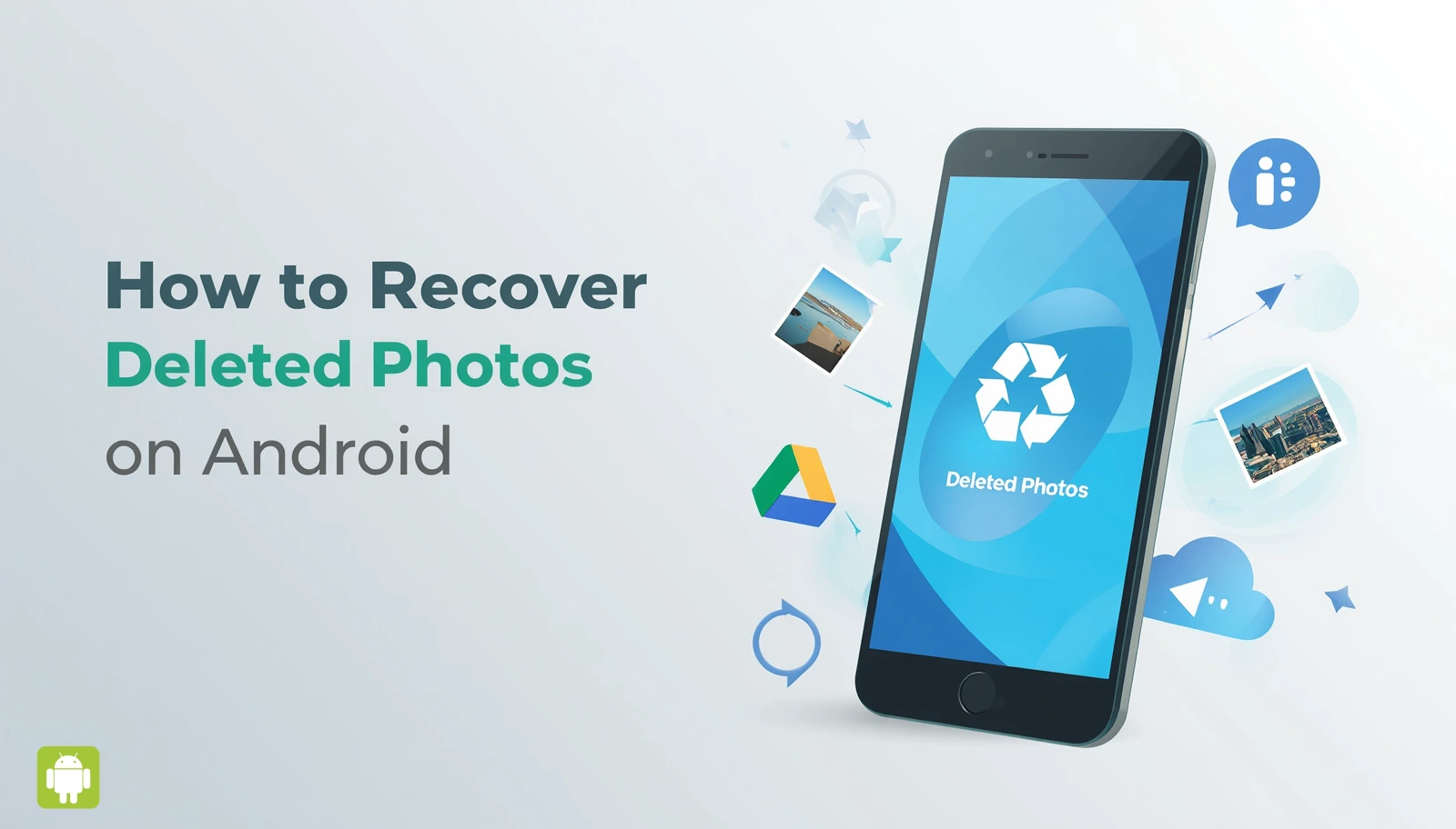 Android phone showing deleted photos being restored with recovery icons, cloud backup symbols, and a restore arrow representing photo recovery process.
